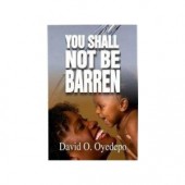 You Shall Not Be Barren by David Oyedepo 